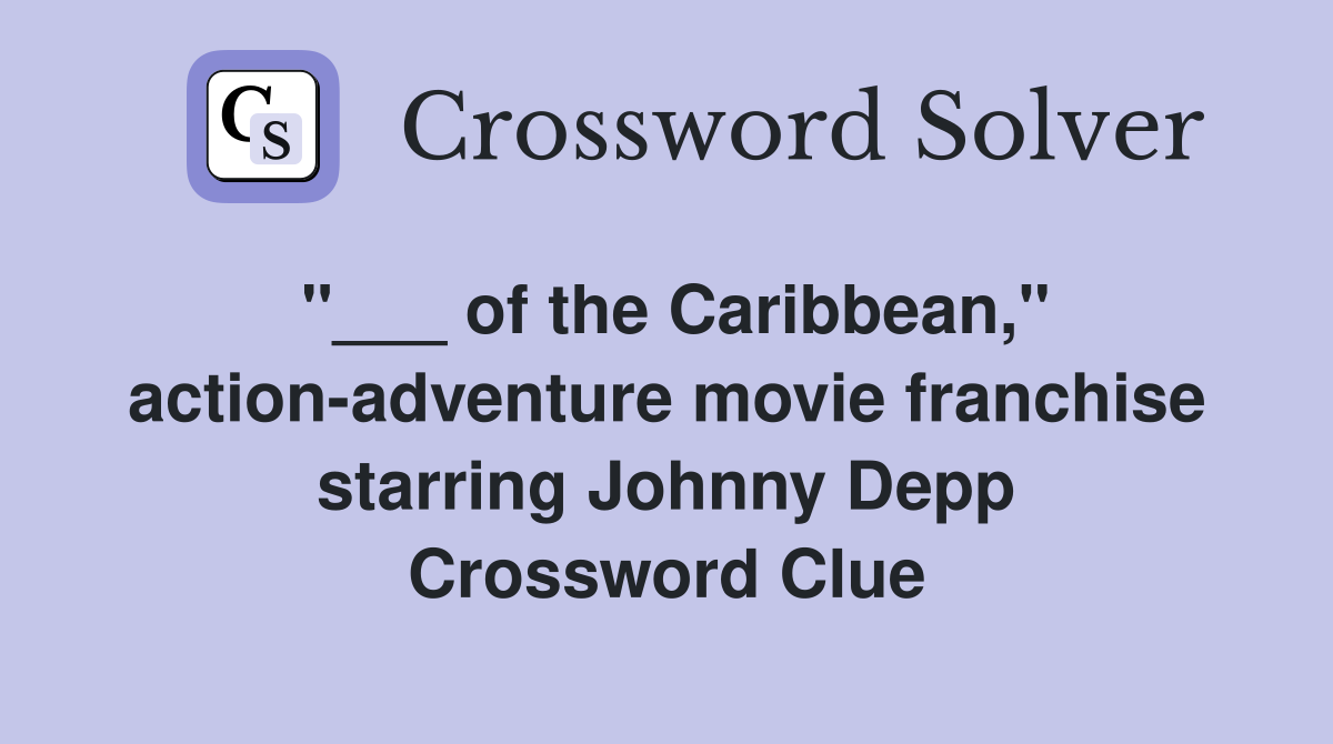 of the Caribbean," actionadventure movie franchise starring Johnny